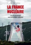 La France nucléaire, l'art de gouverner une technnologie contestée.